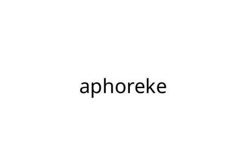 aphoreke