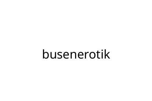 busenerotik