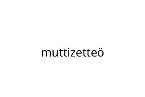 muttizette_