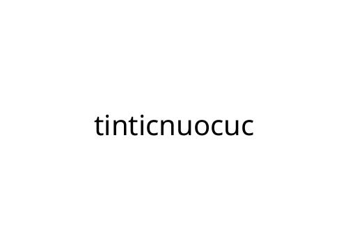 tinticnuocuc