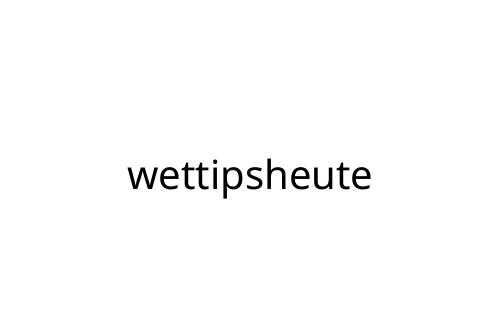 wettipsheute