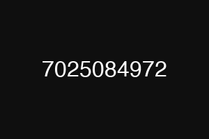 7025084972
