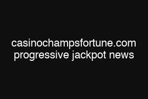 casinochampsfortune.com progressive jackpot news