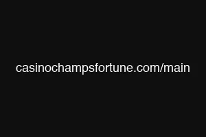 casinochampsfortune.com/main