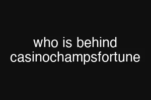 who is behind casinochampsfortune